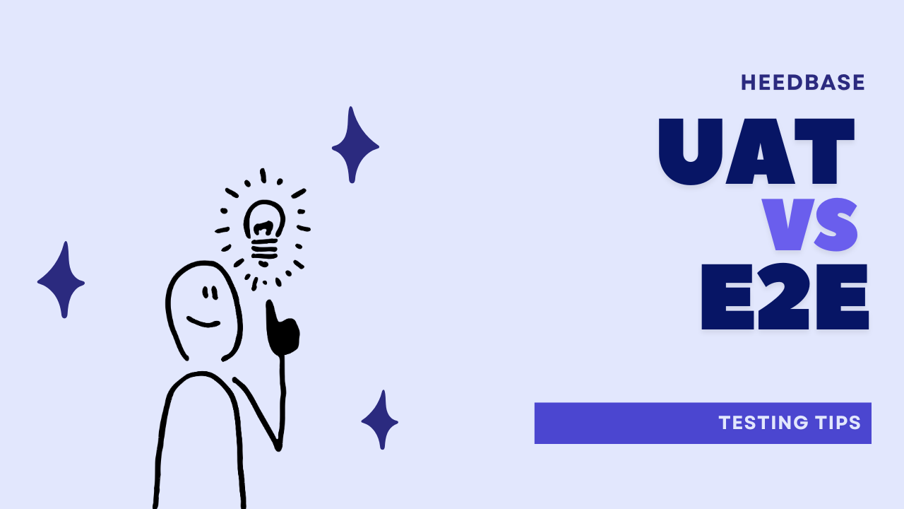 UAT vs E2E Testing: Who, What, & Why They're Different